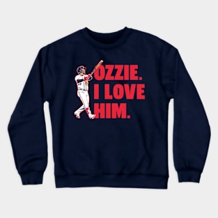 Ozzie Albies I Love Him Crewneck Sweatshirt